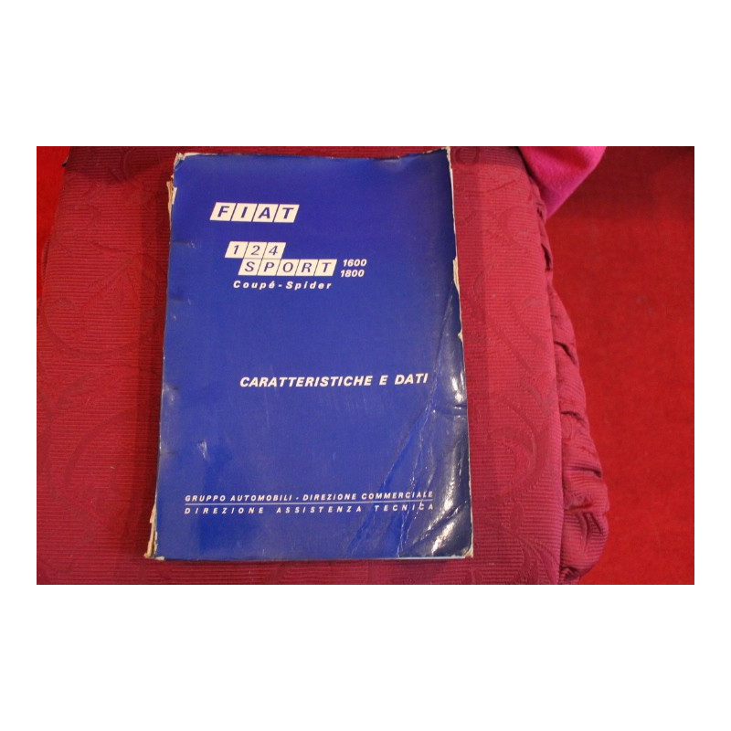 124 SPORT COUPE' SPIDER 1600/1800  MANUALE TECNICO CARATTERISTICHE E DATI (1972)  copertina un pò rovinata ma interno integro