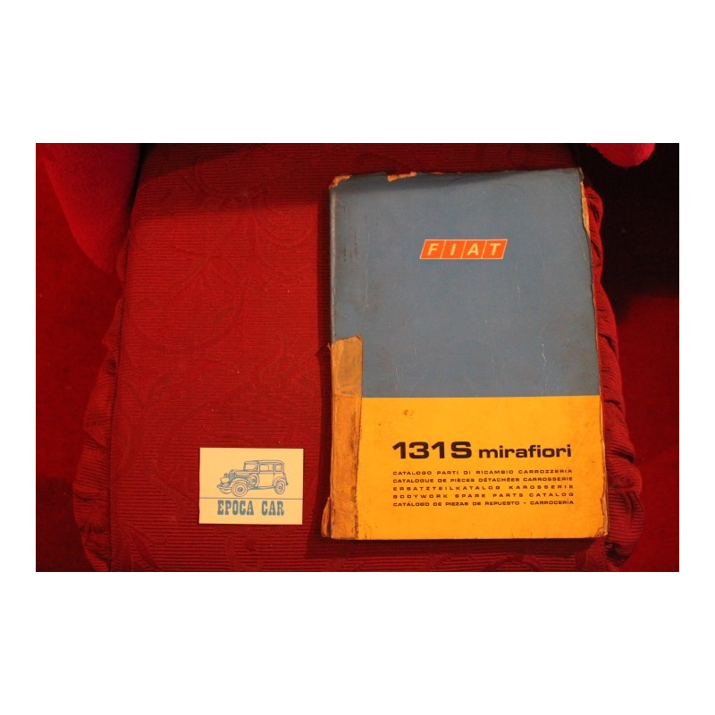 131 S MIRAFIORI      BODY SPARE PARTS CATALOGUE (1°EDITION 1974) cover in bad condition.
