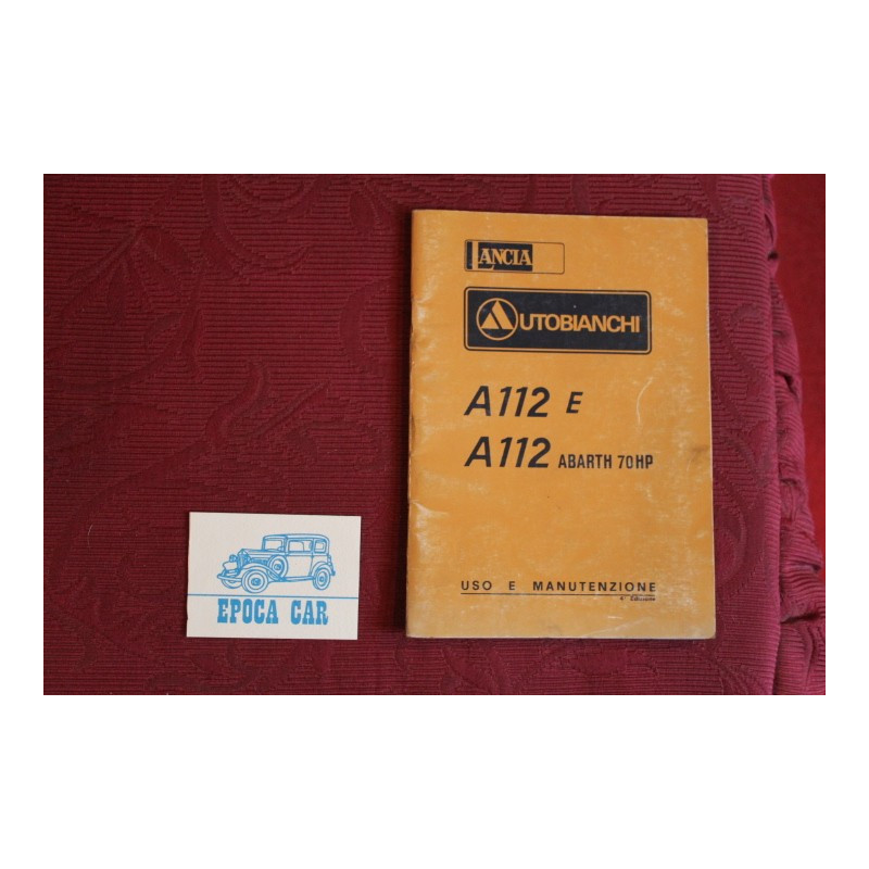 A112 E  A112 ABARTH 70 HP     LIBRETTO USO E MANUTENZIONE (4°EDIZIONE 1976)