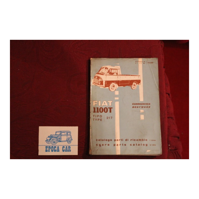 1100 T tipo217     CATALOGO PARTI DI RICAMBIO-CARROZZERIA (1° EDIZIONE 1959) buono stato