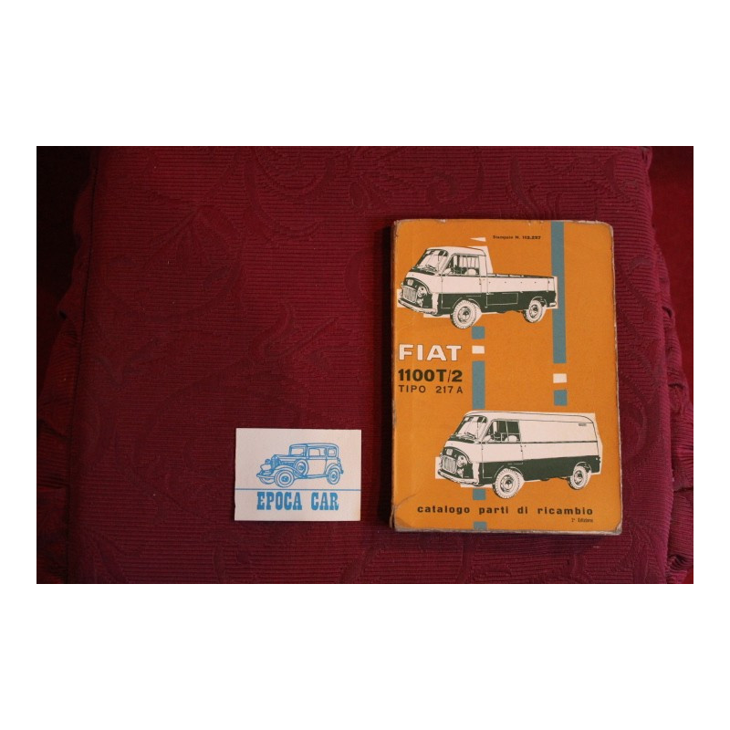 1100 T /2  tipo 217 A    CATALOGO PARTI DI RICAMBIO-MECCANICA (2° EDIZIONE 1961) discrete condizioni
